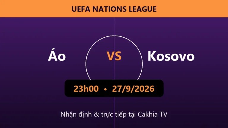 Nhận định Áo vs Kosovo 23h00 ngày 27/9/2026
