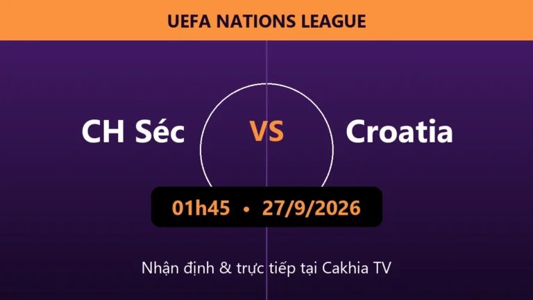 Nhận định CH Séc vs Croatia 01h45 ngày 27/9/2026