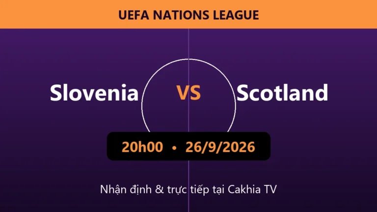 Nhận định Slovenia vs Scotland 20h00 ngày 26/9/2026