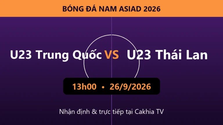 Nhận định U23 Trung Quốc vs U23 Thái Lan