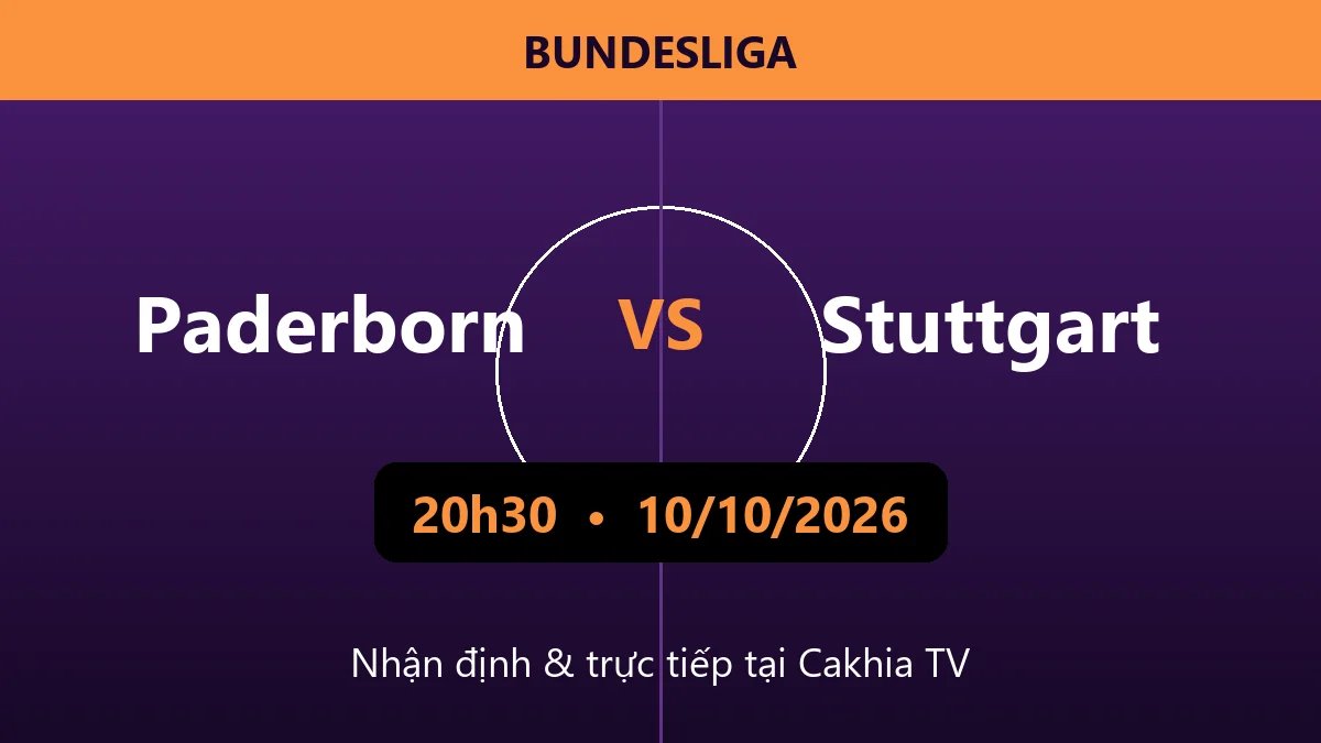 Nhận định Paderborn vs Stuttgart 20h30 ngày 10/10/2026